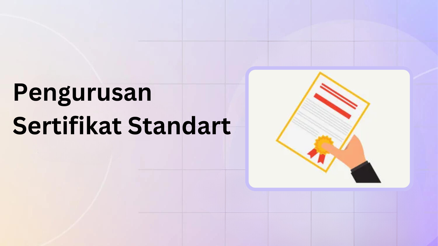 Pengurusan Sertifikat Standart